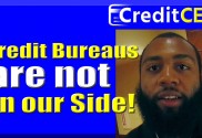 Credit Bureaus Not On Our Side
